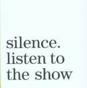 Silenzio: una mostra da ascoltare-Silence. Listen to the show. Catalo go della mostra (Torino, 1 giugno-23 settembre 2007). Con CD-ROM