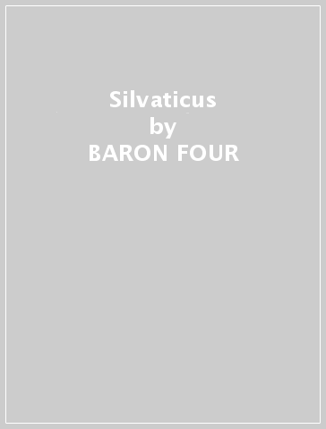 Silvaticus - BARON FOUR