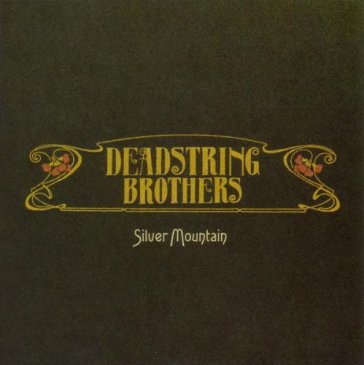 Silver mountain - DEADSTRING BROTHERS