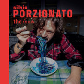 Silvio Porzionato. The book. Ediz. italiana e inglese