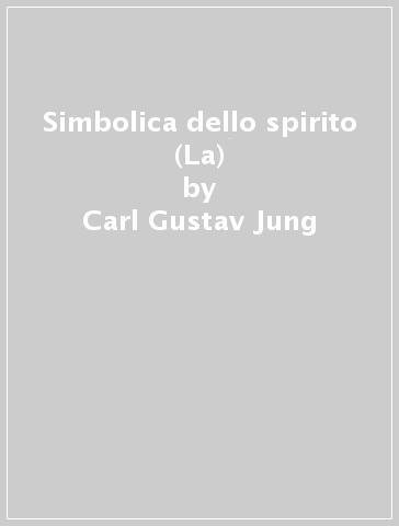 Simbolica dello spirito (La) - Carl Gustav Jung