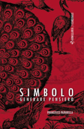 Simbolo. Generare pensiero