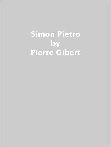 Simon Pietro - Pierre Gibert