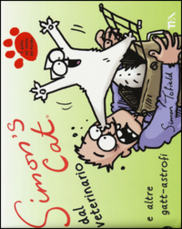 Simon's cat dal veterinario e altre gatt-astrofi - Simon Tofield