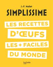 Simplissime : Les recettes d oeufs les + faciles du monde