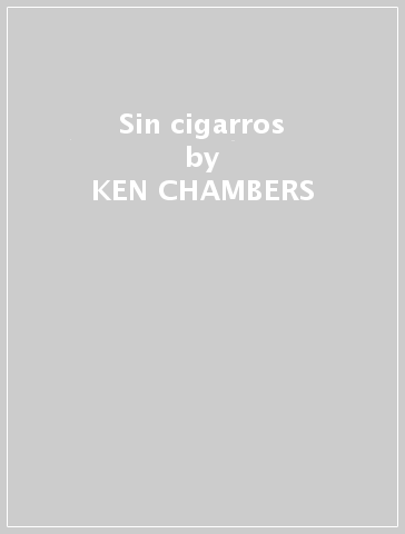 Sin cigarros - KEN CHAMBERS