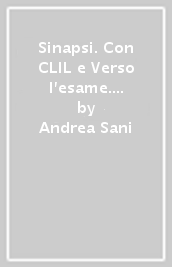 Sinapsi. Con CLIL e Verso l esame. Per il triennio delle Scuole superiori. Con e-book. Con espansione online. Vol. 3: Età contemporanea