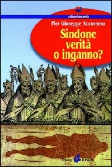 Sindone: verità o inganno? - Pier Giuseppe Accornero