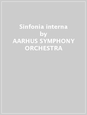 Sinfonia interna - AARHUS SYMPHONY ORCHESTRA