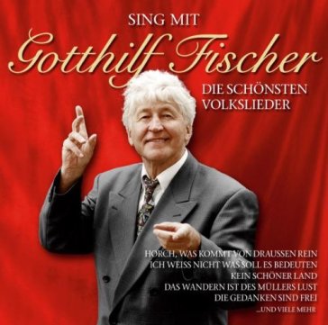 Sing mit - GOTTHILF FISCHER