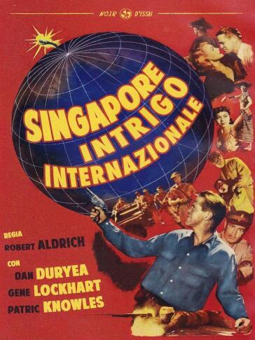 Singapore Intrigo Internazionale (1954) - Robert Aldrich