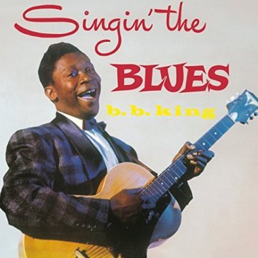 Singin the blues - B.B. King