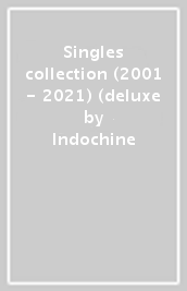 Singles collection (2001 - 2021) (deluxe