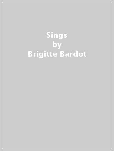 Sings - Brigitte Bardot