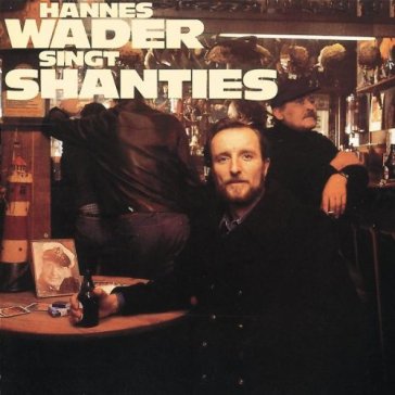 Singt shanties - HANNES WADER