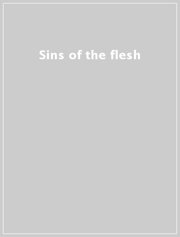 Sins of the flesh