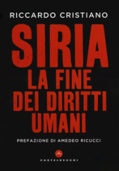 Siria. La fine dei diritti umani