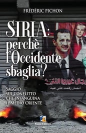 Siria: perchè l Occidente sbaglia?