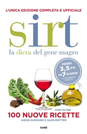 Sirt. La dieta del gene magro. Edizione completa e ufficiale