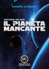 Sistema solare: il pianeta mancante