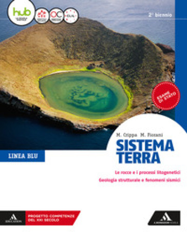 Sistema terra. Linea blu. Per il secondo biennio dei Licei. Con e-book. Con espansione online - Massimo Crippa - Marco Fiorani