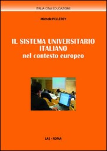 Sistema universitario italiano nel contesto europeo (Il) - Michele Pellerey