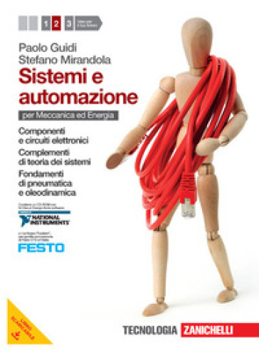 Sistemi e automazione. Per le Scuole superiori. Con CD-ROM. Con espansione online. 2: Componenti e circuti elettronici-Complementi di teoria dei sistemi-Fondamenti di pneumatica e oleodinamica - Paolo Guidi - Stefano Mirandola