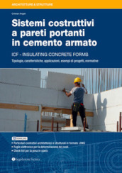 Sistemi costruttivi a pareti portanti in cemento armato. ICF insulating concrete forms