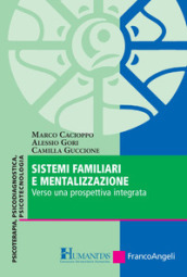 Sistemi familiari e mentalizzazione. Verso una prospettiva integrata