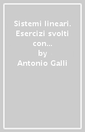 Sistemi lineari. Esercizi svolti con richiami di teoria