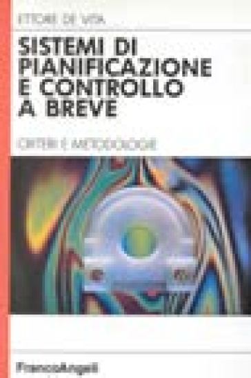 Sistemi di pianificazione e controllo a breve - Ettore De Vita