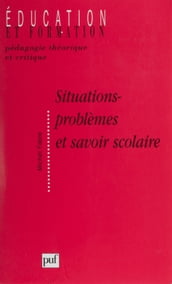 Situations-problèmes et savoir scolaire