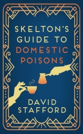 Skelton s Guide to Domestic Poisons