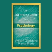 A Skeptic s Guide to Psychology