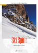 Ski spirit. Sciare oltre le piste