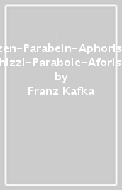 Skizzen-Parabeln-Aphorismen; Schizzi-Parabole-Aforismi