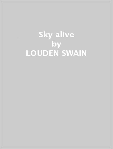 Sky alive - LOUDEN SWAIN