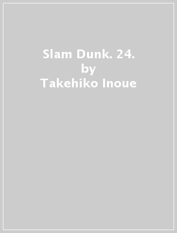 Slam Dunk. 24. - Takehiko Inoue