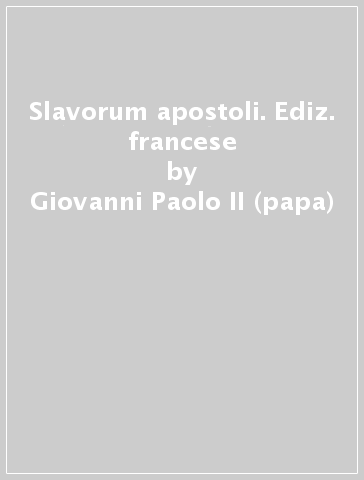Slavorum apostoli. Ediz. francese - Giovanni Paolo II (papa)
