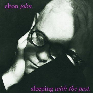 Sleeping with the past - Elton John