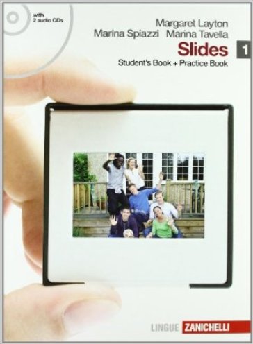 Slides. Student's book-Practice book. Con espansione online. Con 2 CD Audio. Per le Scuole superiori. 1. - Margaret Layton - Marina Spiazzi - Marina Tavella