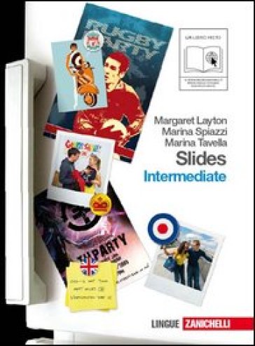 Slides intermediate. Per le Scuole superiori. Con espansione online. 3. - Margaret Layton - Marina Spiazzi - Marina Tavella