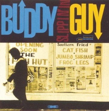 Slippin' in - Buddy Guy