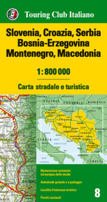 Slovenia, Croazia, Serbia, Bosnia Erzegovina, Montenegro, Macedonia 1:800.000. Carta stradale e turistica. Ediz. multilingue