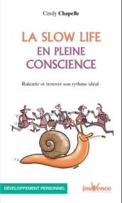 La Slow Life en pleine conscience