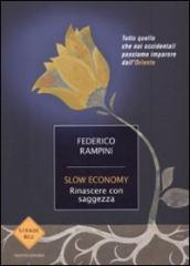 Slow economy. Rinascere con saggezza