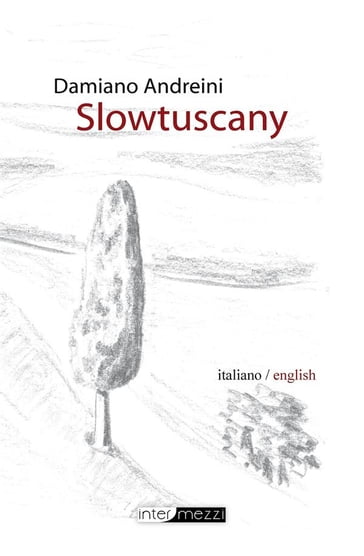 Slowtuscany - Damiano Andreini