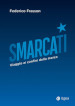 Smarcati. Viaggio ai confini della marca