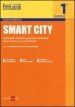 Smart city. Sostenibilità, efficienza e governance partecipata. Parole d ordine per le città del futuro