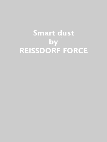 Smart dust - REISSDORF FORCE